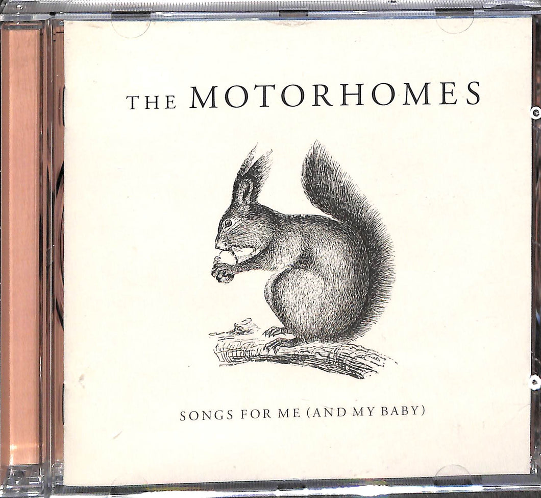 CD - The Motorhomes Songs For Me (And My Baby)