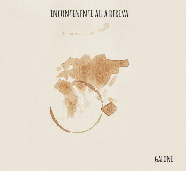 Cd - Galoni Incontinenti Alla Deriva