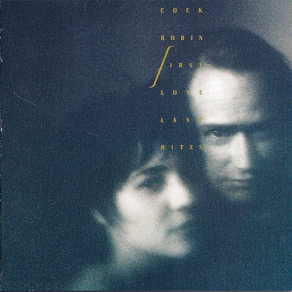 Cd - Cock Robin  First Love / Last Rites
