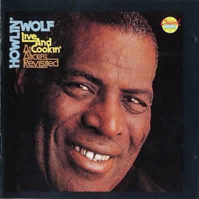 Cd - Howlin' Wolf  Live And Cookin' At Alice's Revisited