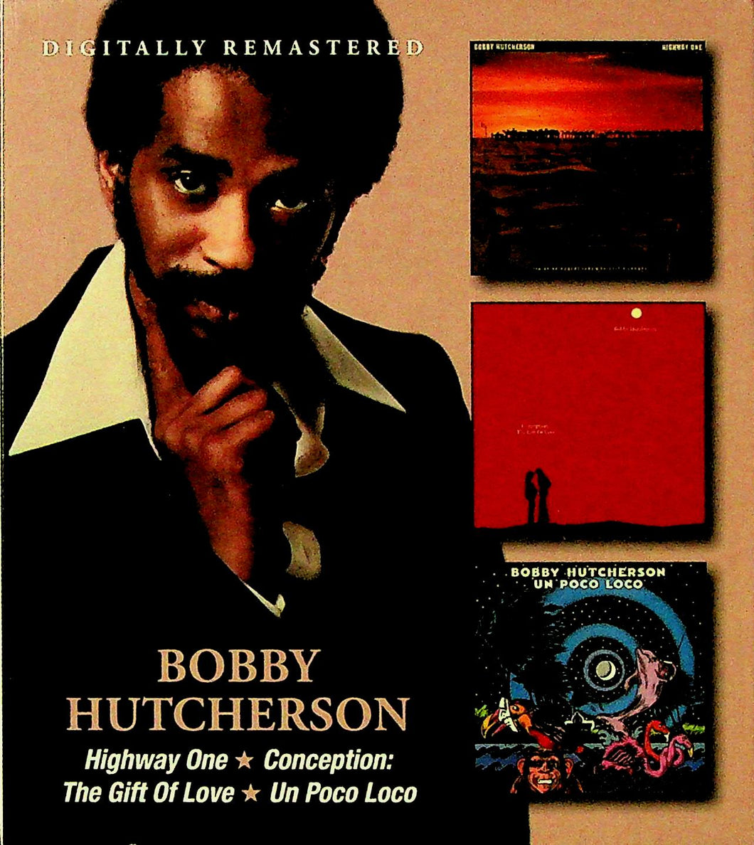 Cd -  Bobby Hutcherson  Highway One / Conception: The Gift Of Love / Un Poco Loco