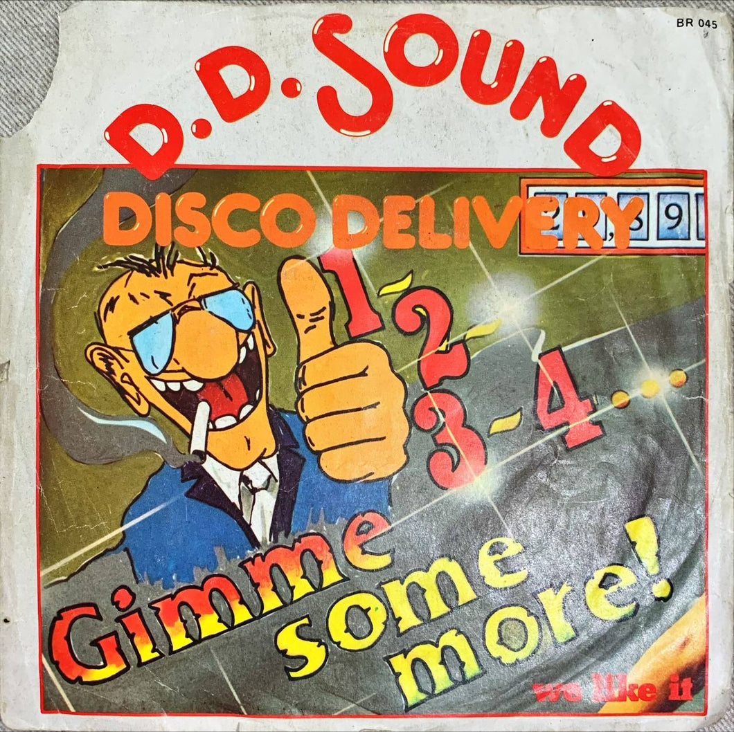 45 Giri - D.D.Sound Disco Delivery 1, 2, 3, 4... Gimme Some More!