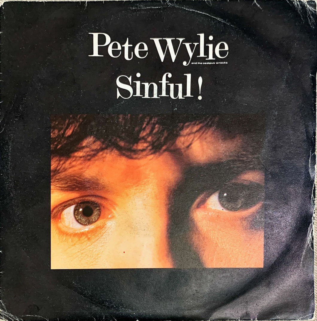 45 Giri - Pete Wylie And The Oedipus Wrecks. Sinful!