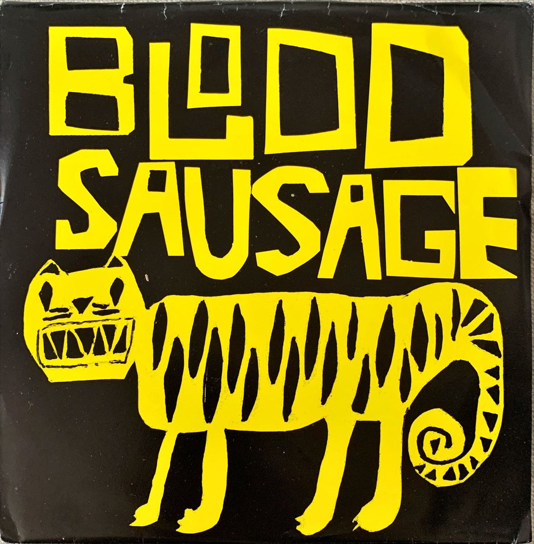 45 Giri - Blood Sausage  Touching You In Ways That Don't Feel Comfortable