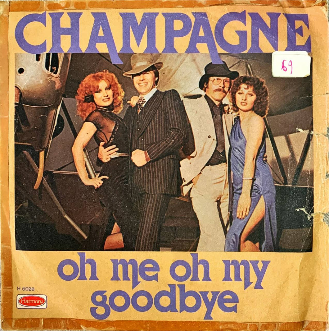 45 Giri - Champagne  Oh Me Oh My, Goodbye