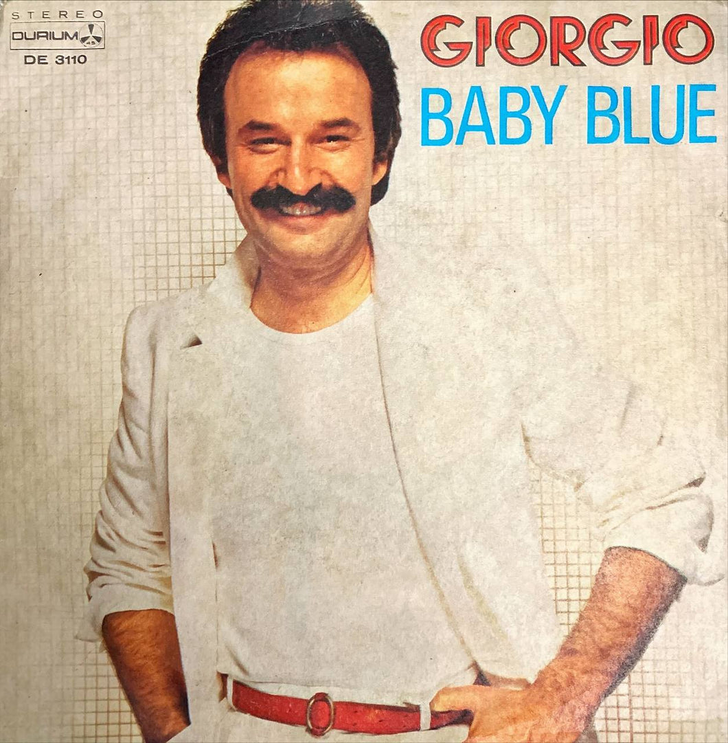 45 Giri - Giorgio  Baby Blue / If You Weren't Afraid