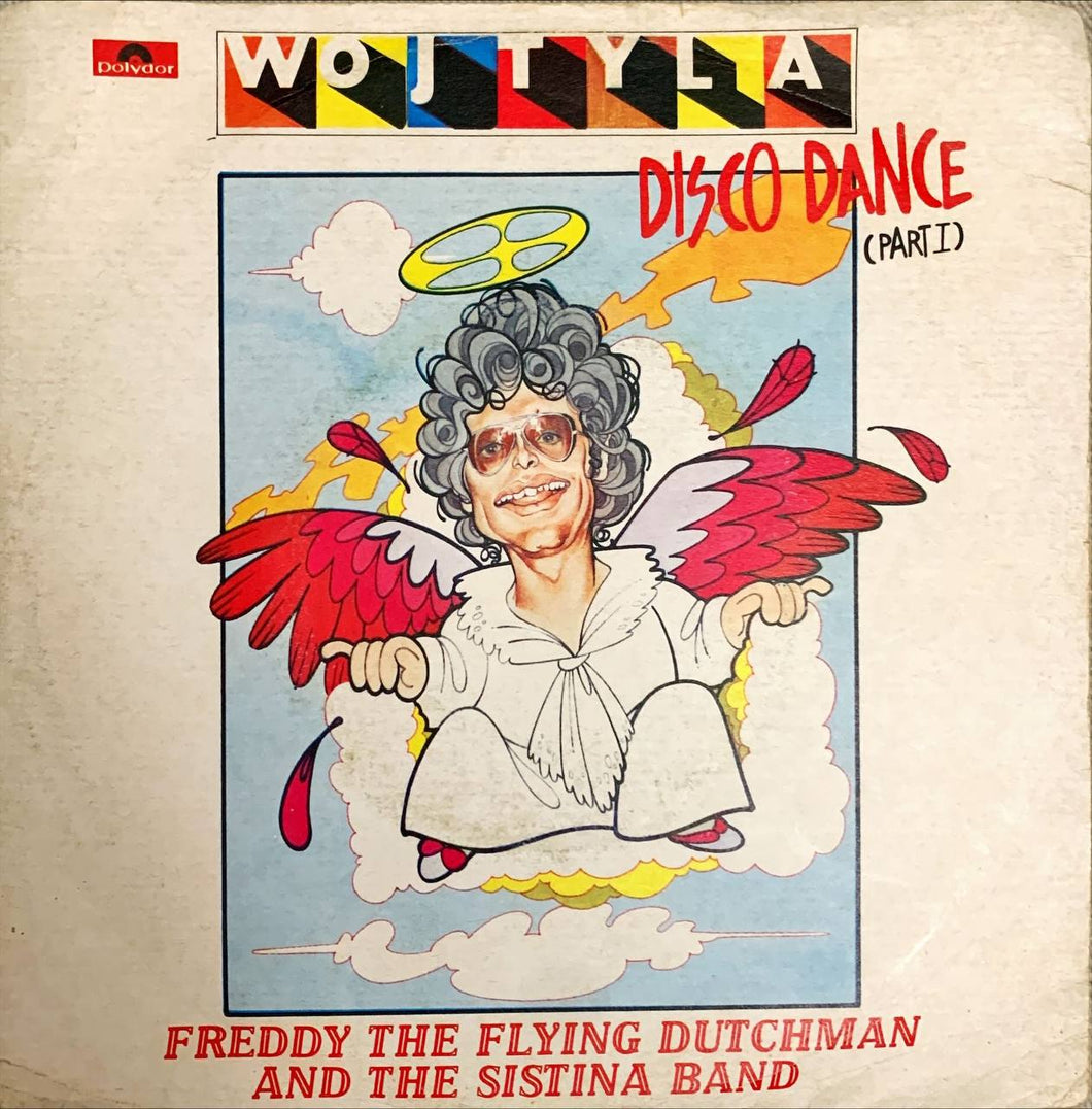 45 Giri - Freddy The Flying Dutchman And The Sistina Band  Wojtyla Disco Dance