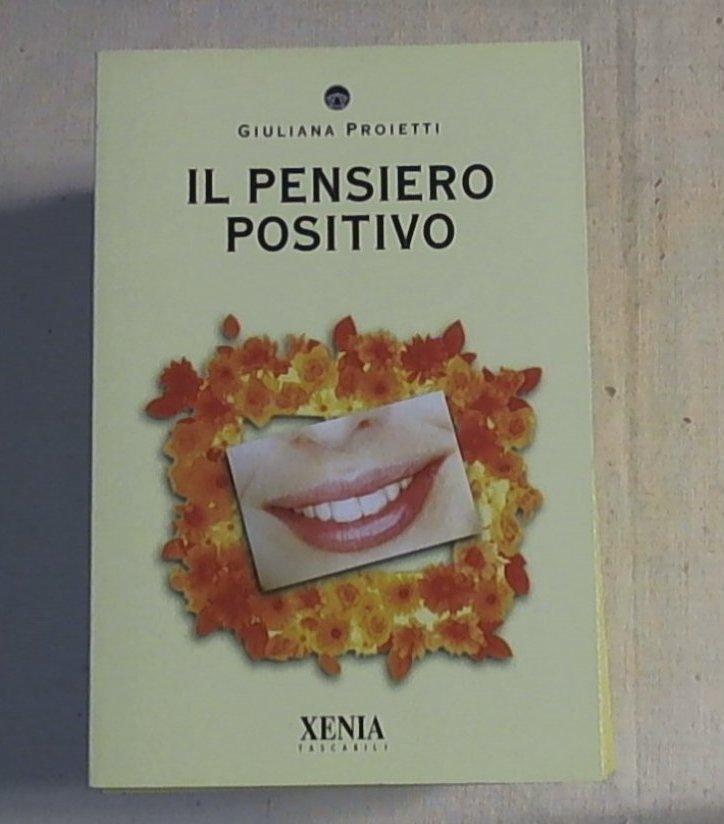 Il pensiero positivo Giuliana Proietti