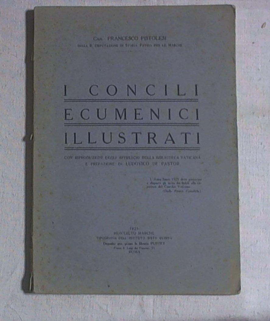 I concili ecumenici illustrati : con riproduzione degli affreschi della Biblioteca Vaticana / Francesco Pistolesi