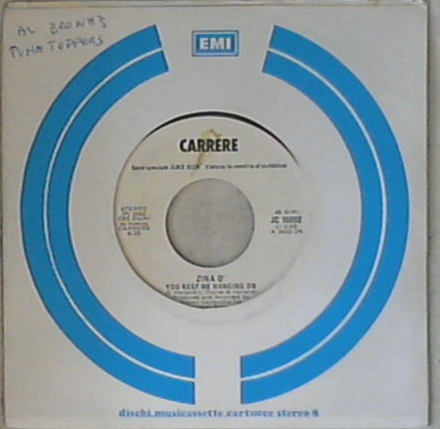 45 giri - 7'' - Zìna Ó - You Keep Me Hanging On