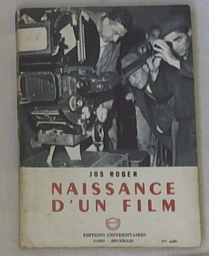 Naissance d'un film / Jos Roger
