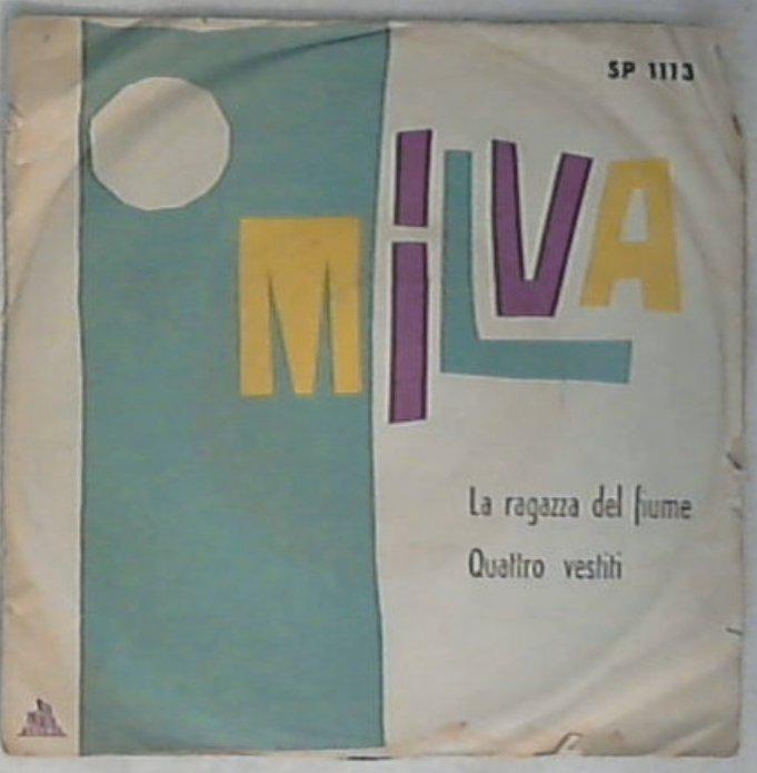 45 giri - 7'' - Milva - La Ragazza Del Fiume / Quattro Vestiti SP 1113