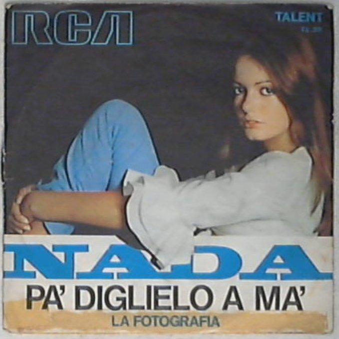 45 giri - 7'' - Nada - Pà Diglielo A Mà TL 30