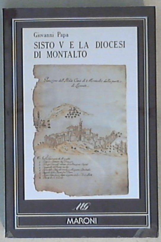 (Marche) Sisto 5. e la diocesi di Montalto / Giovanni Papa