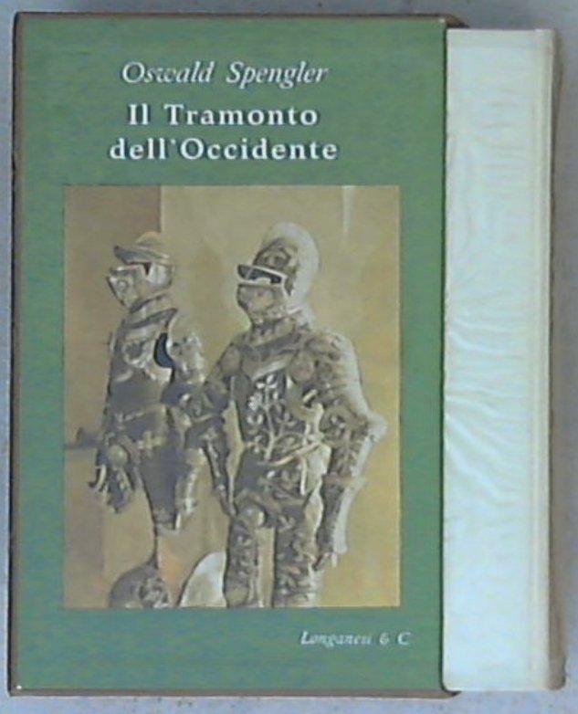 Il tramonto dell'Occidente : lineamenti di una morfologia della storia mondiale / di Oswald Spengler