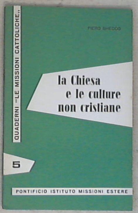 La Chiesa e le culture non cristiane / Piero Gheddo
