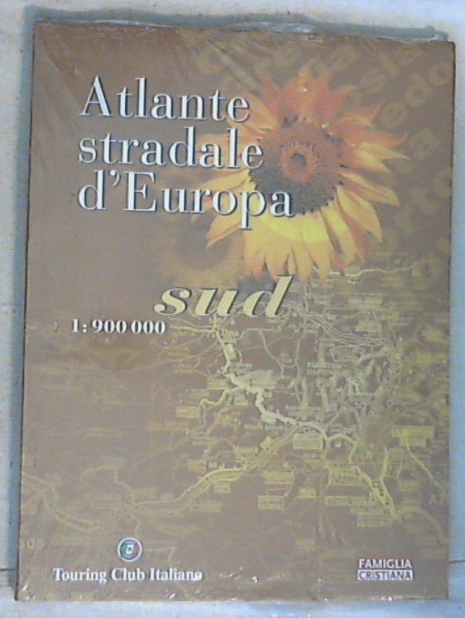 Atlante turistico d'Europa: Sud / Touring club italiano