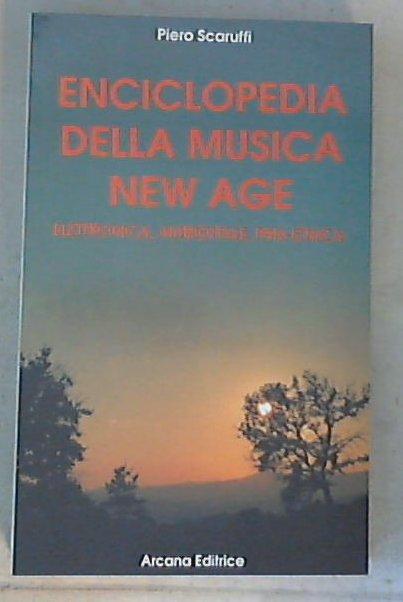 Enciclopedia della musica New Age elettronica, ambientale, pan-etnica / Piero Scaruffi