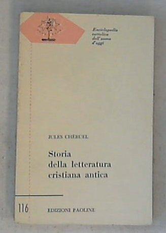 Storia della letteratura cristiana antica : sec. 1.-11. / Jules Cheruel