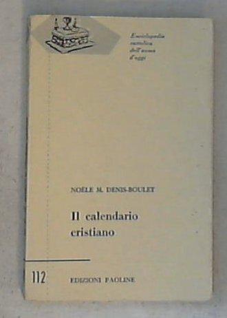 Il calendario cristiano / Noele M. Denis-Boulet
