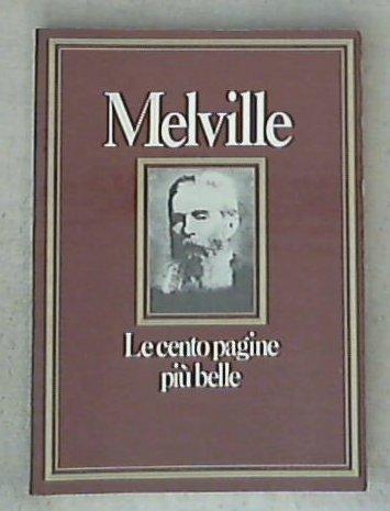 Le cento pagine più belle di Melville / Barbara Lanati