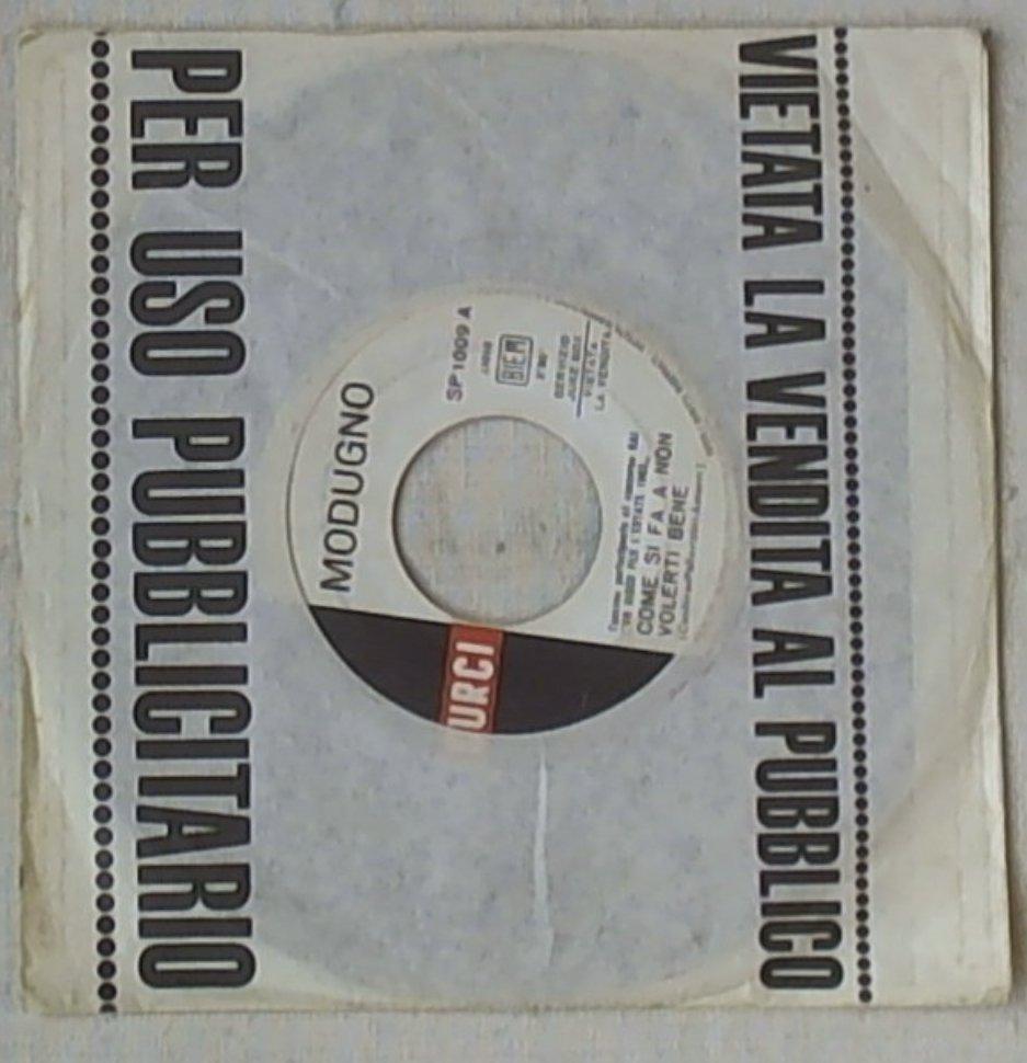 45 giri - 7'' - Modugno - Come Si Fa A Non Volerti Bene / La Commedia È Finita Promo