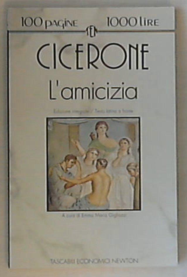 L' amicizia / Marco Tullio Cicerone