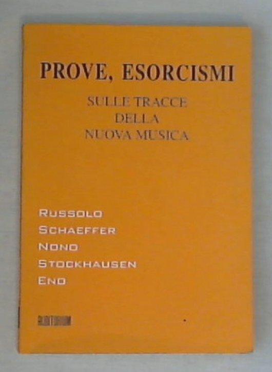 Prove, esorcismi. Sulle tracce della nuova musica