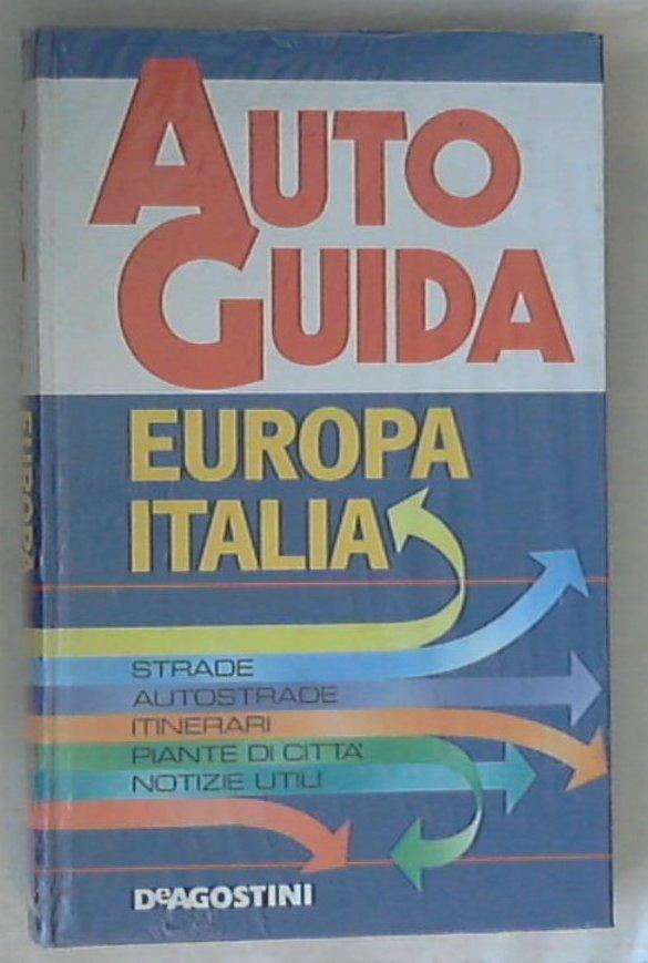 La nuova autoguida Europa Italia : strade, autostrade, piante di città