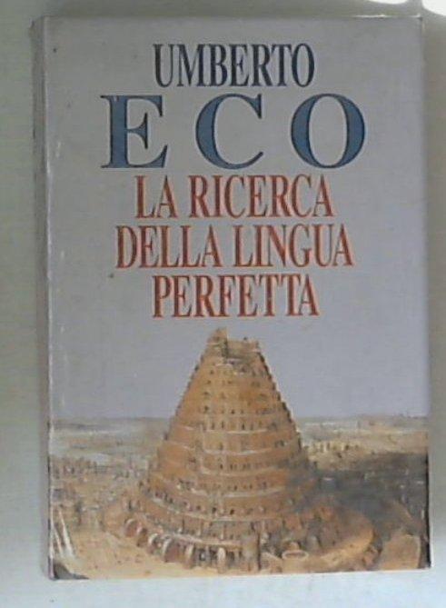 La Ricerca della lingua perfetta nella cultura europea / Umberto Eco Sealed / sigillato