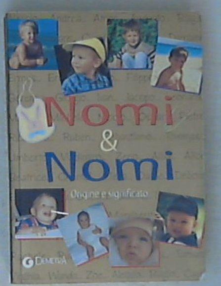 Nomi & nomi : origine e significato
