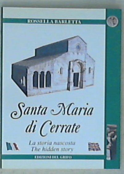 Santa Maria di Cerrate : la storia nascosta / Rossella Barletta