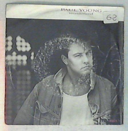 45 giri - 7'' - Paul Young - Wonderland