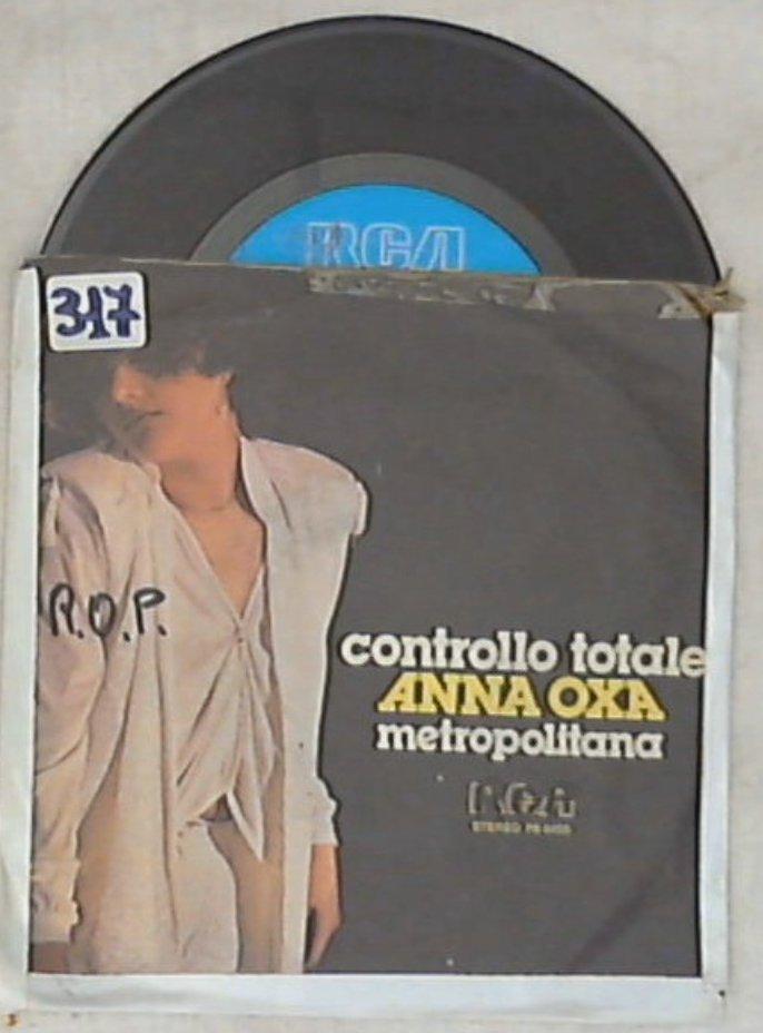 45 giri - 7'' - Anna Oxa - Controllo Totale / Metropolitana
