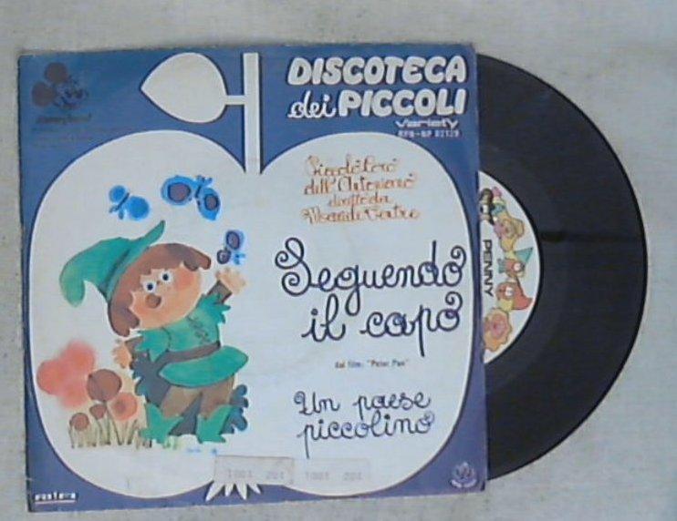 45 giri - 7'' - Piccolo Coro Dell'Antoniano Diretto Da Mariele Ventre - Seguendo Il Capo