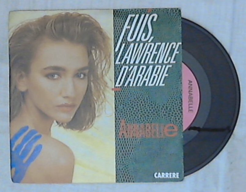 45 giri 7 '' - Annabelle - Fuis, Lawrence D'Arabie