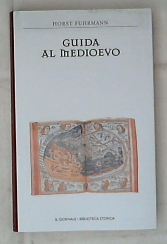 Guida al medioevo / Horst Fuhrmann