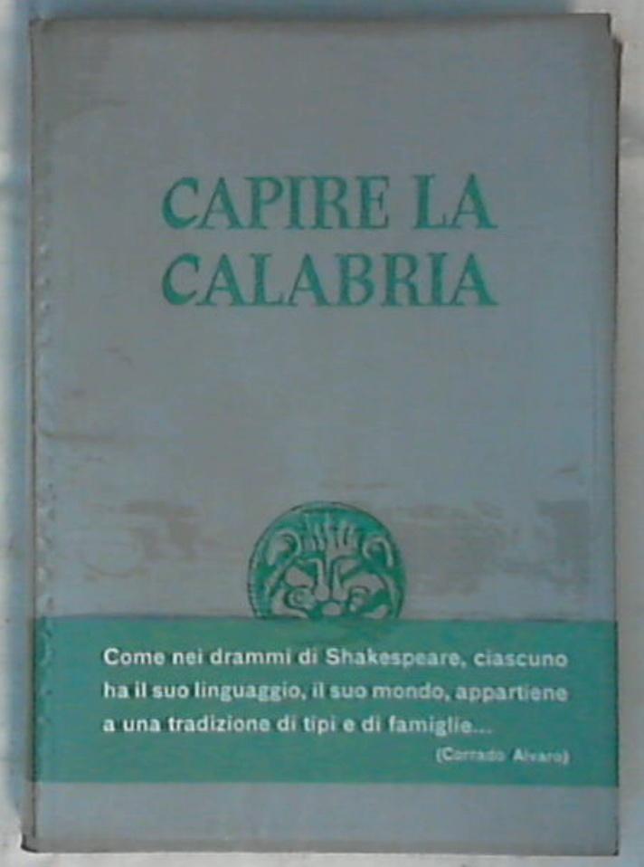 Capire la Calabria / Leonardo Sinisgalli - Vieri Freccia