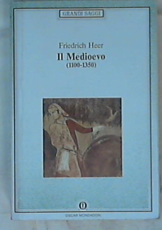 Il medioevo (1100-1350) / Friedrich Heer