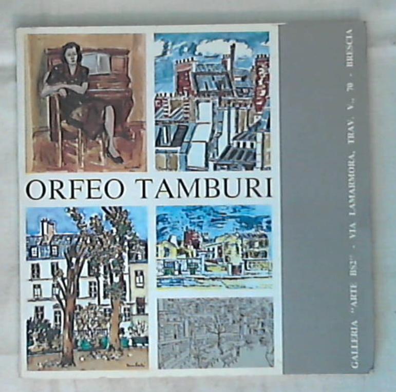 Orfeo tamburi : olii, guazzi, disegni, litografie, acqueforti : dal 13 novembre al 13 dicembre 1976