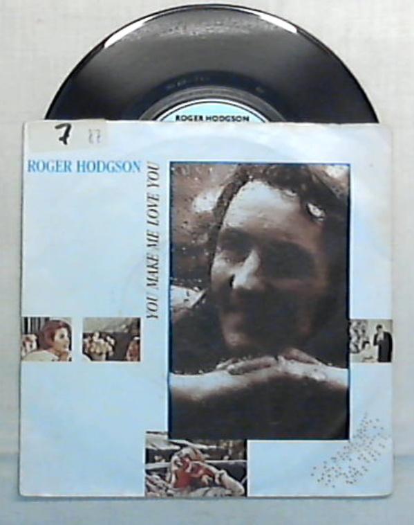 45 giri - 7'' - Roger Hodgson - You Make Me Love You - 390243-7