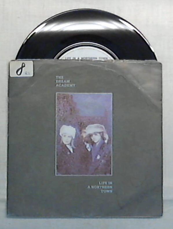 45 giri - 7'' - The Dream Academy - Life In A Northern Town - 928 995-7