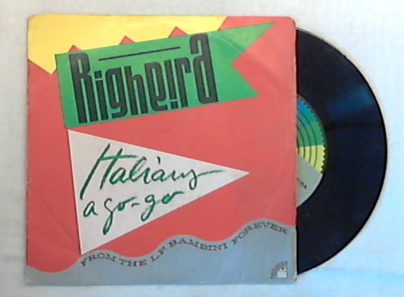 45 giri - 7'' - Righeira - Italians A Go-Go - CGD 10687