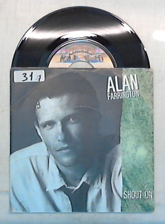 45 giri - 7'' - Alan Farrington - Shout On - 888 742-1