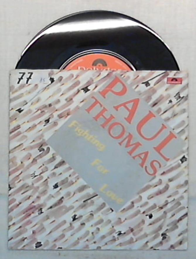 45 giri - 7'' - Paul Thomas - Fighting For Love - 883 025-7 / Italo Disco