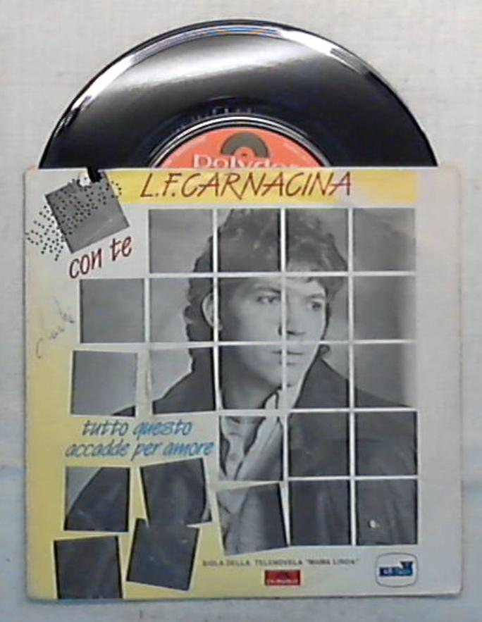 45 giri - 7'' - L. F. Carnacina - Con Te / Tutto Questo Accadde Per Amore - 821 335 - 7