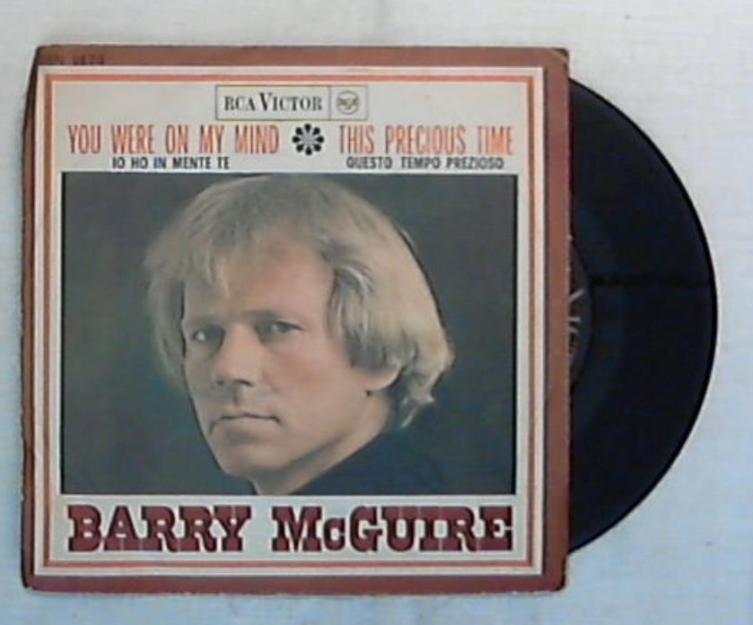 45 giri - 7'' - Barry McGuire - You Were On My Mind (Io Ho In Mente Te) / This Precious Time (Questo Tempo Prezioso) - 45N 1474