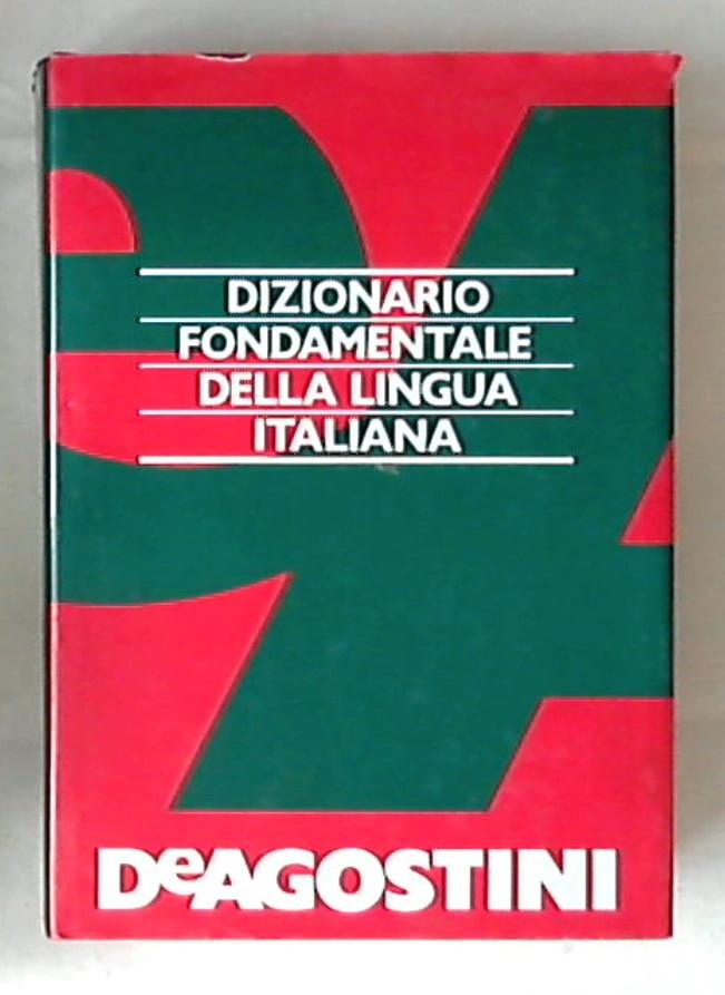 Dizionario fondamentale della lingua italiana / de Agostini - Rilegato -