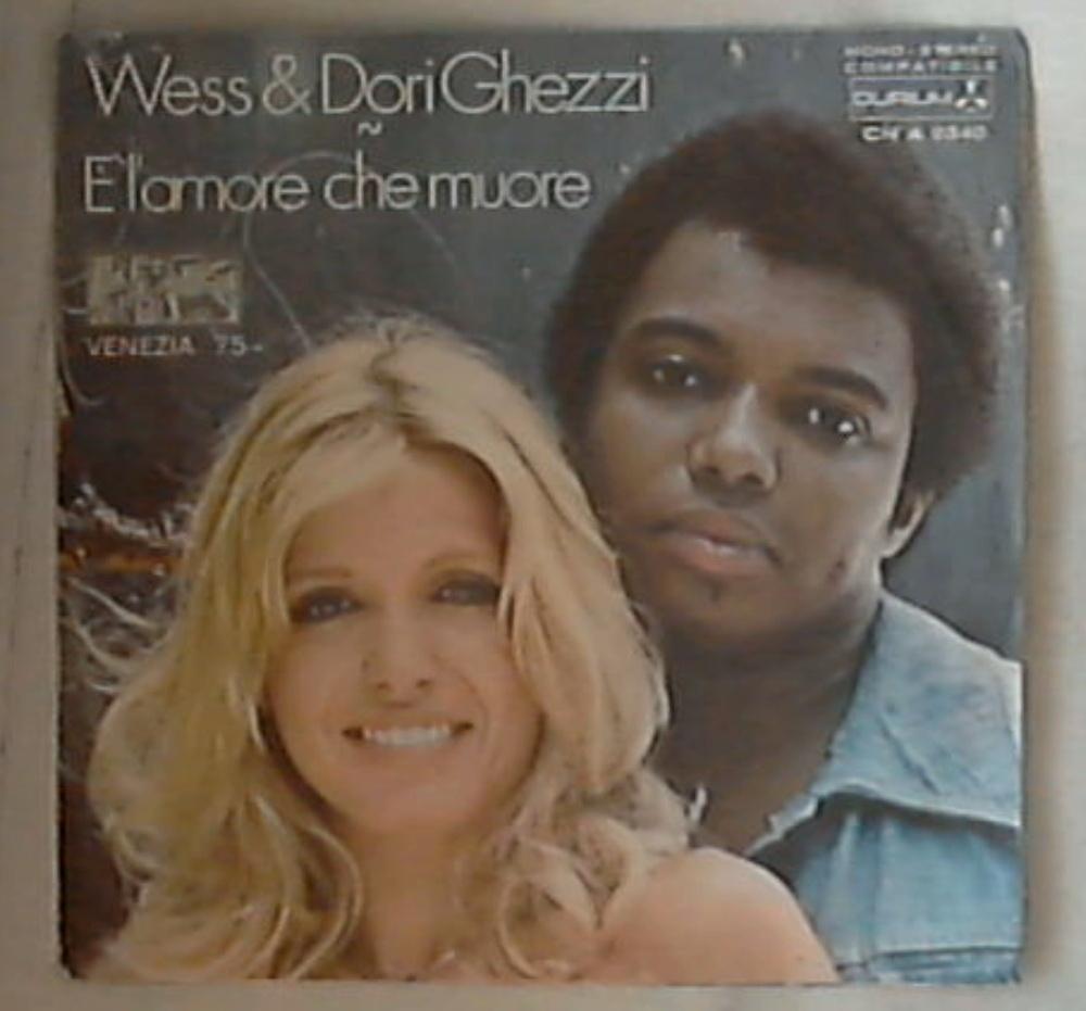 45 giri - 7'' - Wess & Dori Ghezzi - E' L'Amore Che Muore / Tutto Bene