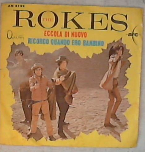 45 giri 7 '' - The Rokes - Eccola Di Nuovo / Ricordo Quando Ero Bambino AN 4122